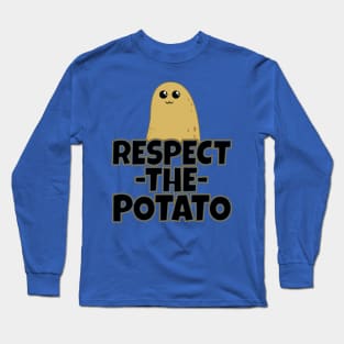 Respect The Potato 3 Long Sleeve T-Shirt